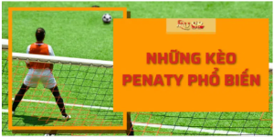 Những kèo penaty phổ biến